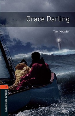 Книга Oxford Bookworms Library: Level 2:: Grace Darling Tim Vicary