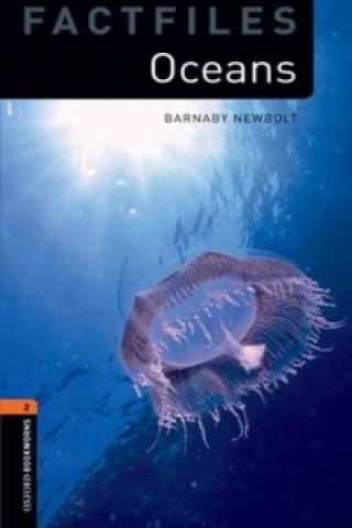 Könyv Oxford Bookworms Library Factfiles: Level 2:: Oceans Barnaby Newbolt