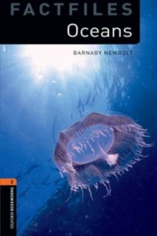 Kniha Oxford Bookworms Library Factfiles: Level 2:: Oceans Barnaby Newbolt