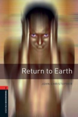 Книга Oxford Bookworms Library: Level 2:: Return to Earth John Christopher