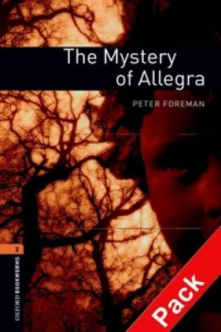 Kniha Oxford Bookworms Library: Level 2:: The Mystery of Allegra audio CD pack Peter Foreman