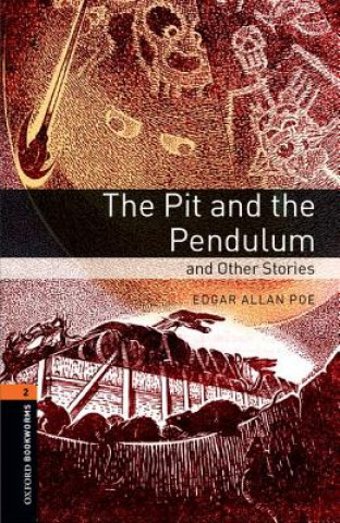 Könyv Oxford Bookworms Library: Level 2:: The Pit and the Pendulum and Other Stories Edgar Allan Poe