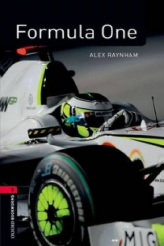 Könyv Oxford Bookworms Library Factfiles: Level 3:: Formula One audio CD pack Alex Raynham