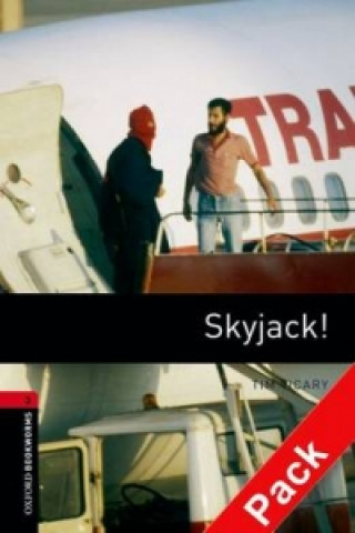Kniha Oxford Bookworms Library: Level 3:: Skyjack! audio CD pack Tim Vicary