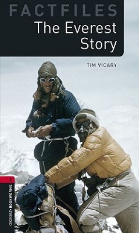 Könyv Oxford Bookworms Library Factfiles: Level 3:: The Everest Story Tim Vicary