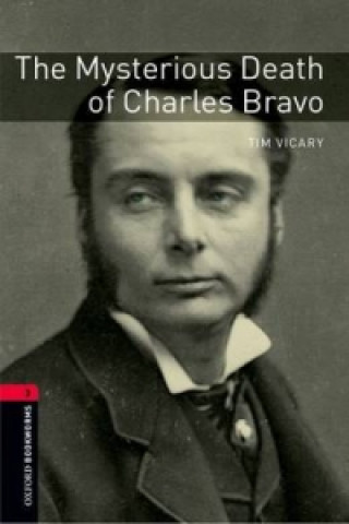 Könyv Oxford Bookworms Library: Level 3:: The Mysterious Death of Charles Bravo audio CD pack Tim Vicary