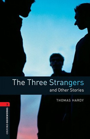 Kniha Oxford Bookworms Library: Level 3:: The Three Strangers and Other Stories Thomas Hardy