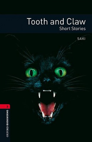 Carte Oxford Bookworms Library: Level 3:: Tooth and Claw Saki