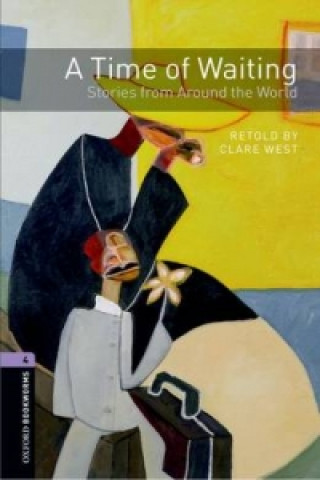 Kniha Oxford Bookworms Library: Level 4:: A Time of Waiting: Stories from Around the World collegium