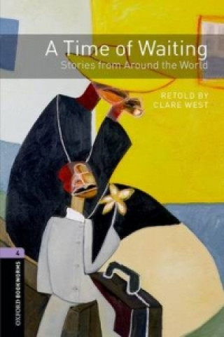 Kniha Oxford Bookworms Library: Level 4:: A Time of Waiting: Stories from Around the World audio CD pack 