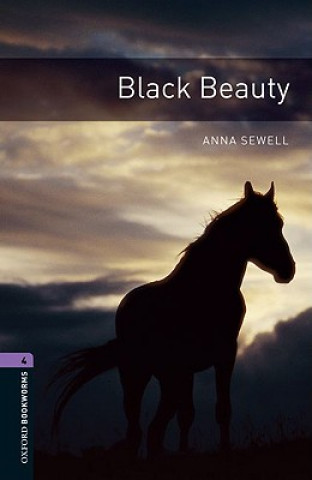 Könyv Oxford Bookworms Library: Level 4:: Black Beauty Anna Sewell