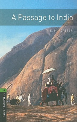 Kniha Oxford Bookworms Library: Level 6:: A Passage To India Edward Morgan Forster