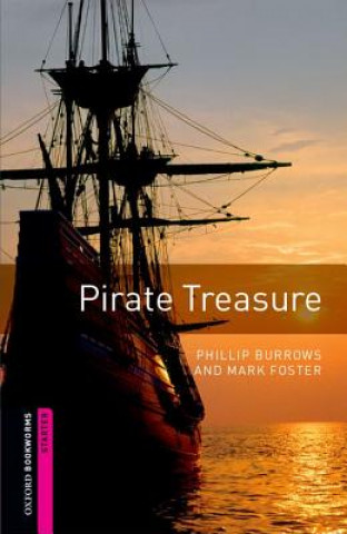 Kniha Oxford Bookworms Library: Starter Level:: Pirate Treasure M. Foster