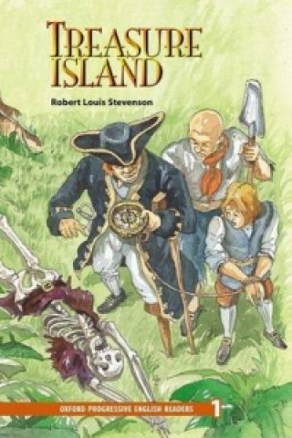 Könyv Oxford Progressive English Readers: Grade 1: Treasure Island Robert Louis Stevenson