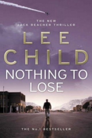 Книга Nothing To Lose Lee Child