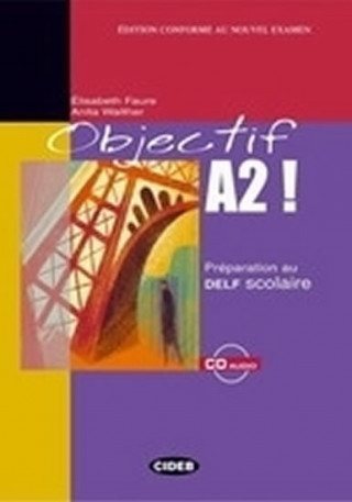 Carte OBJECTIF A2! + CD A. Walther
