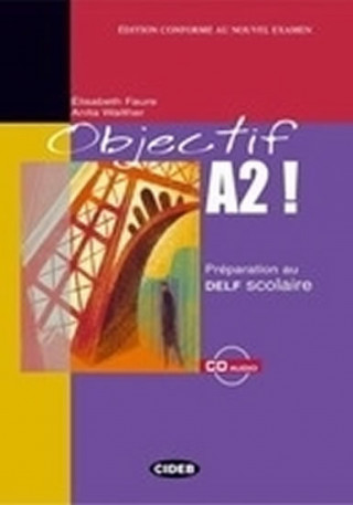 Book OBJECTIF A2! + CD A. Walther