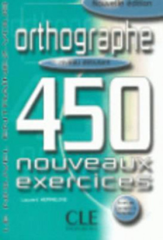 Kniha ORTHOGRAPHE 450 NOUVEAUX EXERCICES: NIVEAU DEBUTANT L. Hermeline
