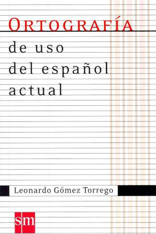 Book ORTOGRAFÍA USO ESPANOL ACTUAL 07 Leonardo Gomez Torrego