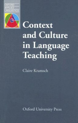 Książka Context and Culture in Language Teaching Claire J. Kramsch