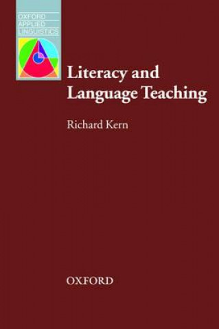 Kniha Literacy and Language Teaching Richard Kern