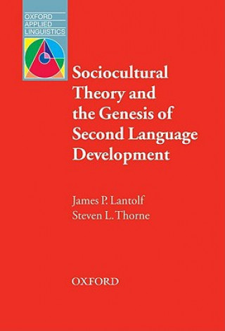 Książka Sociocultural Theory and the Genesis of Second Language Development Steven Thorne