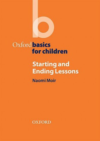 Kniha Starting and Ending Lessons Naomi Moir