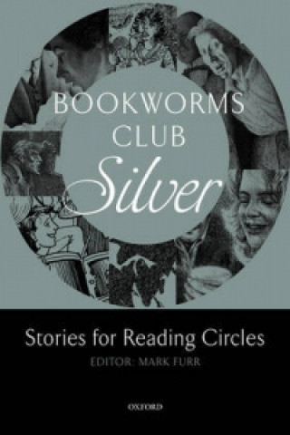 Carte Bookworms Club Stories for Reading Circles: Silver (Stages 2 and 3) Mark Furr