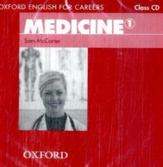 Audio Oxford English for Careers: Medicine 1: Class Audio CD Sam McCarter