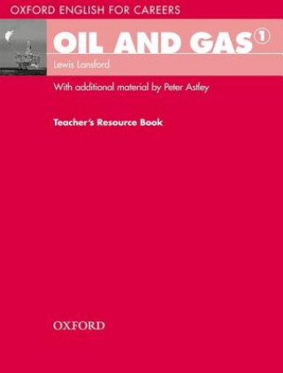 Könyv Oxford English for Careers: Oil and Gas 1: Teachers Resource Book Lewis Lansford