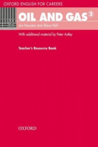 Book Oxford English for Careers: Oil and Gas 2: Teachers Resource Book Jon Naunton