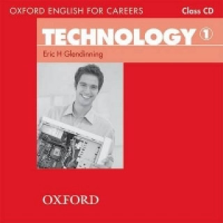 Audio Oxford English for Careers: Technology 1: Class Audio CD Eric Glendinning