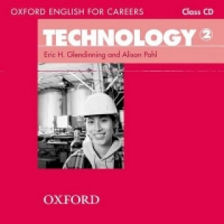 Audio Oxford English for Careers: Technology 2: Class Audio CD Eric Glendinning