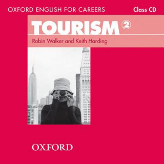 Audio Oxford English for Careers: Tourism 2: Class Audio CD Robin Walker