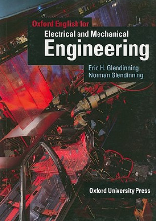 Carte Oxford English for Electrical and Mechanical Engineering: Student's Book Eric H. Glendinning