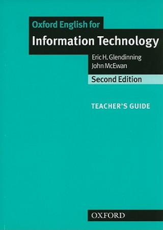 Kniha Oxford English for Information Technology: Teacher's Guide Eric Glendinning
