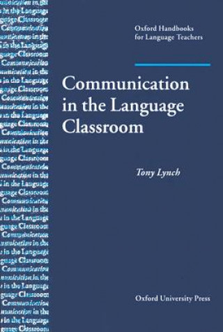 Carte Communication in the Language Classroom Tony Lynch