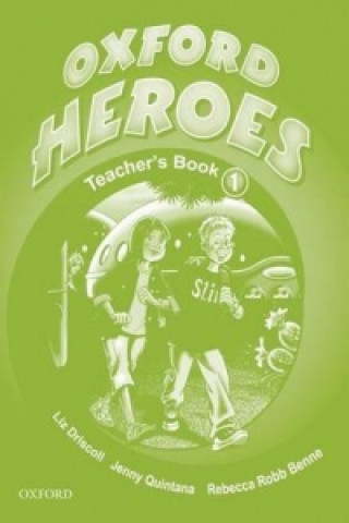 Carte Oxford Heroes 1: Teacher's Book Jenny Quintana