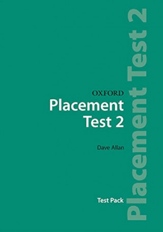 Knjiga Oxford Placement Tests 2: Test Pack Dave Allan