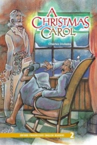 Carte Oxford Progressive English Readers: Grade 2: A Christmas Carol Charles Dickens
