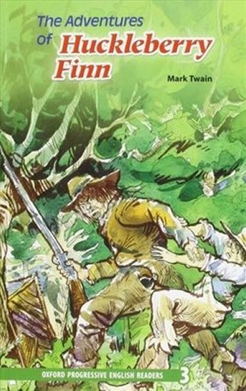 Könyv Oxford Progressive English Readers: Grade 3: The Adventures of Huckleberry Finn Mark Twain
