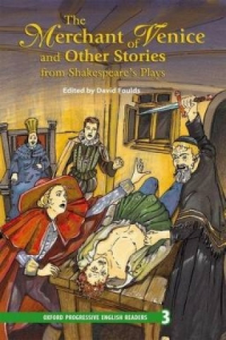 Könyv Oxford Progressive English Readers: Grade 3: The Merchant of Venice and Other Stories from Shakespeare's Plays 