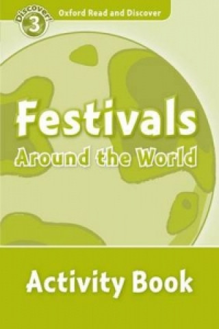Könyv Oxford Read and Discover: Level 3: Festivals Around the World Activity Book Richard Northcott