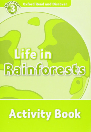 Kniha Oxford Read and Discover: Level 3: Life in Rainforests Activity Book Cheryl Palin