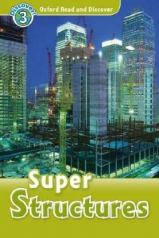 Carte Oxford Read and Discover: Level 3: Super Structures Richard Northcott