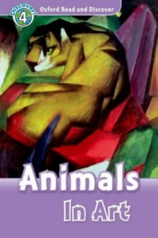 Carte Oxford Read and Discover: Level 4: Animals in Art Richard Northcott