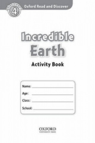 Kniha Oxford Read and Discover: Level 4: Incredible Earth Activity Book Hazel Geatches