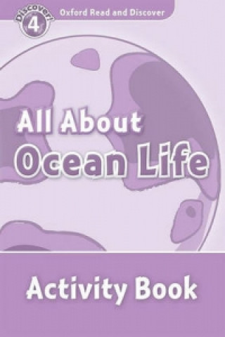 Kniha Oxford Read and Discover: Level 4: All About Ocean Life Activity Book Rachel Bladon