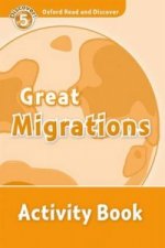 Kniha Oxford Read and Discover: Level 5: Great Migrations Activity Book Sarah Medina