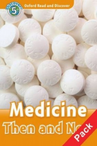 Könyv Oxford Read and Discover: Level 5: Medicine Then and Now Audio CD Pack 